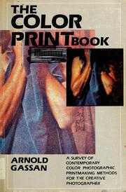 The color print book : a survey of contemporary color photographic printmaking methods for the creative photographer /