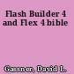 Flash Builder 4 and Flex 4 bible