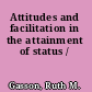 Attitudes and facilitation in the attainment of status /