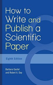 How to write and publish a scientific paper /