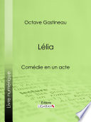 Lélia : comédie en un acte /