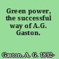 Green power, the successful way of A.G. Gaston.