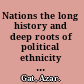 Nations the long history and deep roots of political ethnicity and nationalism /