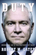 Duty : memoirs of a Secretary at war /