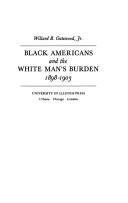 Black Americans and the white man's burden, 1898-1903 /