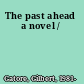 The past ahead a novel /