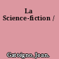 La Science-fiction /