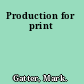 Production for print