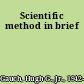 Scientific method in brief