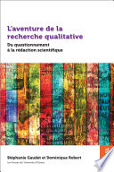 L'aventure de la recherche qualitative : Du questionnement à la rédaction scientifique /