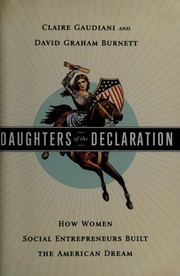 Daughters of the declaration how women social entrepreneurs built the American dream /