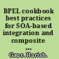 BPEL cookbook best practices for SOA-based integration and composite applications development : ten practical real-world case studies combining business process management and web services orchestration /