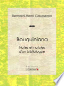 Bouquiniana : Notes et notules d'un bibliologue /