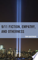 9/11 fiction, empathy, and otherness /