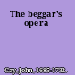 The beggar's opera