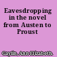 Eavesdropping in the novel from Austen to Proust