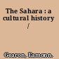 The Sahara : a cultural history /