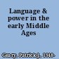 Language & power in the early Middle Ages