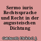 Sermo iuris Rechtssprache und Recht in der augusteischen Dichtung /