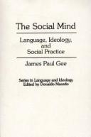 The social mind : language, ideology, and social practice /