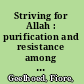 Striving for Allah : purification and resistance among fundamentalist Muslims in the Netherlands /