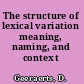 The structure of lexical variation meaning, naming, and context /