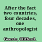 After the fact two countries, four decades, one anthropologist /