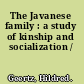 The Javanese family : a study of kinship and socialization /