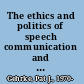 The ethics and politics of speech communication and rhetoric in the twentieth century /