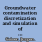 Groundwater contamination discretization and simulation of systems for convection-diffusion-dispersion reactions /