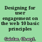 Designing for user engagement on the web 10 basic principles /