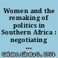 Women and the remaking of politics in Southern Africa : negotiating autonomy, incorporation, and representation /