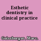 Esthetic dentistry in clinical practice