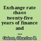 Exchange rate chaos twenty-five years of finance and consumer democracy /