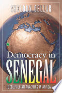 Democracy in Senegal Tocquevillian analytics in Africa /