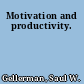 Motivation and productivity.