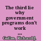 The third lie why government programs don't work : and a blueprint for change /