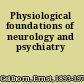 Physiological foundations of neurology and psychiatry