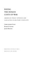 Paying the human costs of war : American public opinion and casualties in military conflicts /