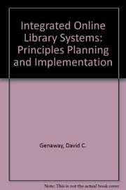 Integrated online library systems : principles, planning, and implementation /