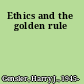 Ethics and the golden rule