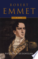 Robert Emmet a life /