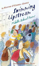 Swimming upstream : middle school poems /