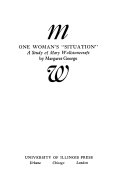 One woman's "situation" ; a study of Mary Wollstonecraft.