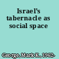 Israel's tabernacle as social space