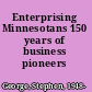 Enterprising Minnesotans 150 years of business pioneers /