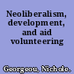 Neoliberalism, development, and aid volunteering