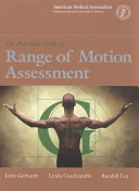 The practical guide to range of motion assessment /