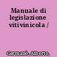 Manuale di legislazione vitivinicola /