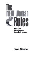 The new woman rules : more than 50 trailblazers share their wisdom /